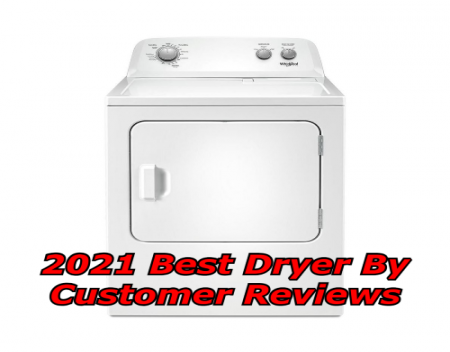 2021 Best Dryer By Customer Reviews